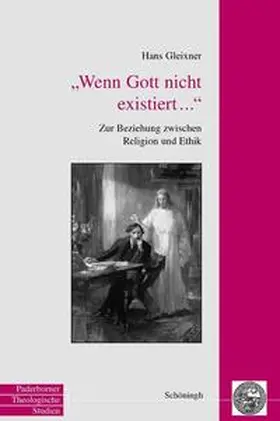 Gleixner |  Wenn Gott nicht existiert... | Buch |  Sack Fachmedien