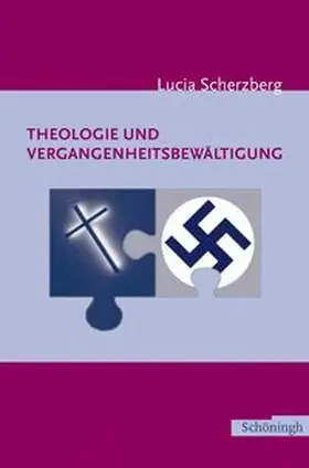 Scherzberg |  Theologie und Vergangenheitsbewältigung | Buch |  Sack Fachmedien