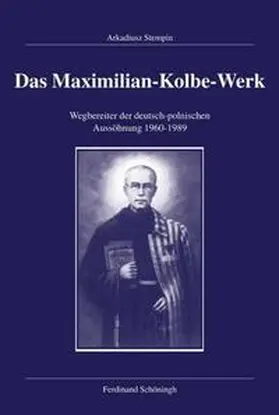 Stempin |  Das Maximilian-Kolbe-Werk | Buch |  Sack Fachmedien