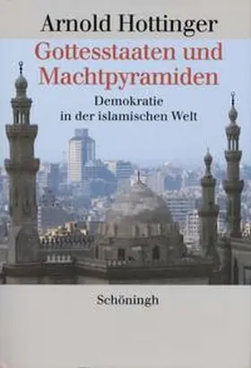 Hottinger |  Gottesstaaten und Machtpyramiden | Buch |  Sack Fachmedien