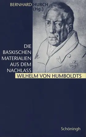Hurch |  Die baskischen Materialien aus dem Nachlaß Wilhelm von Humboldts | Buch |  Sack Fachmedien