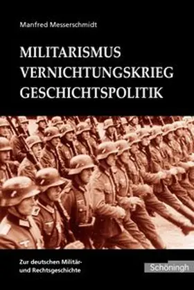 Messerschmidt / Ehlert / Lang |  Militarismus - Vernichtungskrieg - Geschichtspolitik | Buch |  Sack Fachmedien