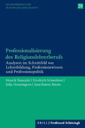 Simojoki / Schweitzer / Henningsen |  Professionalisierung des Religionslehrerberufs | Buch |  Sack Fachmedien