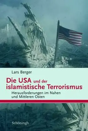 Berger |  Die USA und der islamistische Terrorismus | Buch |  Sack Fachmedien