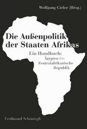 Gieler |  Die Außenpolitik der Staaten Afrikas | Buch |  Sack Fachmedien