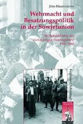 Hasenclever / Förster / Kroener |  Wehrmacht und Besatzungspolitik in der Sowjetunion | Buch |  Sack Fachmedien