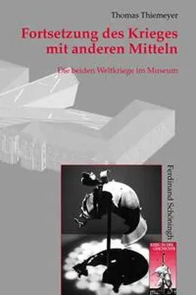 Thiemeyer |  Fortsetzung des Krieges mit anderen Mitteln | Buch |  Sack Fachmedien