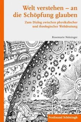 Neininger |  Welt verstehen - an die Schöpfung glauben | Buch |  Sack Fachmedien