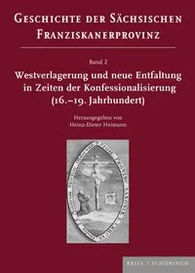 Heimann |  Westverlagerung und neue Entfaltung in Zeiten der Konfessionalisierung (16. -19. Jahrhundert) | Buch |  Sack Fachmedien