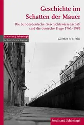 Mittler |  Geschichte im Schatten der Mauer | Buch |  Sack Fachmedien