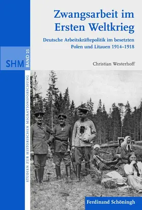 Westerhoff |  Zwangsarbeit im Ersten Weltkrieg | Buch |  Sack Fachmedien