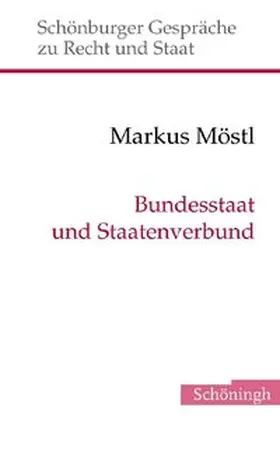 Möstl |  Bundesstaat und Staatenverbund | Buch |  Sack Fachmedien