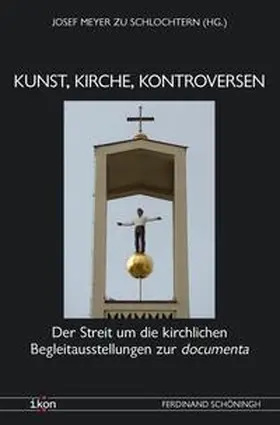 Meyer zu Schlochtern |  Kunst, Kirche, Kontroversen | Buch |  Sack Fachmedien