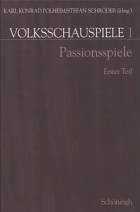 Polheim / Schröder | Passionsspiele. Erster Teil | Buch | 978-3-506-77961-8 | sack.de