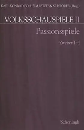 Polheim / Schröder | Passionsspiele. Zweiter Teil | Buch | 978-3-506-77962-5 | sack.de