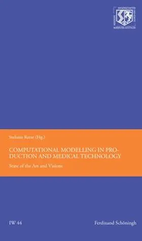 Reese / Frischkorn / Kebriaei |  Computational Modelling in Production and Medical Technology | Buch |  Sack Fachmedien