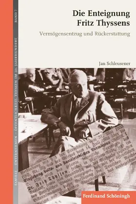 Schleusener |  Die Enteignung Fritz Thyssens | Buch |  Sack Fachmedien