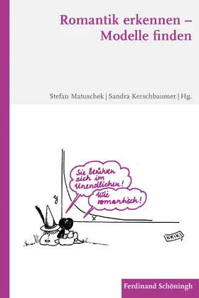 Matuschek / Kerschbaumer |  Romantik erkennen – Modelle finden | Buch |  Sack Fachmedien
