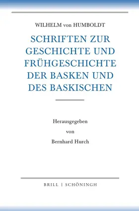 Humboldt / Hurch |  Schriften zur Geschichte und Frühgeschichte der Basken und des Baskischen | Buch |  Sack Fachmedien