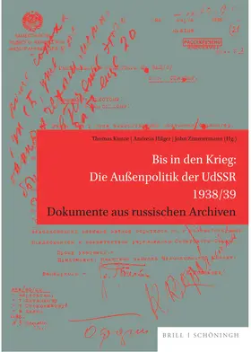 Kunze / Hilger / Zimmermann |  Bis in den Krieg: Die Außenpolitik der UdSSR 1938/39 | Buch |  Sack Fachmedien