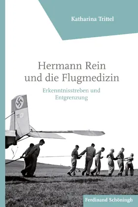 Trittel |  Hermann Rein und die Flugmedizin | Buch |  Sack Fachmedien