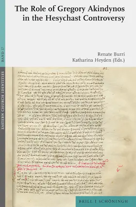 Burri / Heyden |  The Role of Gregory Akindynos in the Hesychast Controversy | Buch |  Sack Fachmedien