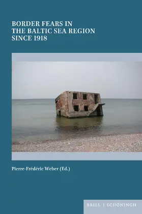  Border Fears in the Baltic Sea Region since 1918 | Buch |  Sack Fachmedien