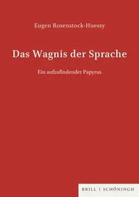 Rosenstock-Huessy / Gärtner / Gormann-Thelen |  Das Wagnis der Sprache | Buch |  Sack Fachmedien