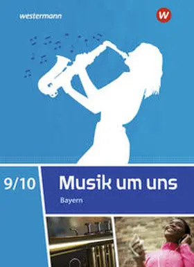Boggasch / Lindenbaum / Eblenkamp |  Musik um uns SI 9 /10. Schulbuch. Für Bayern | Buch |  Sack Fachmedien