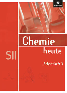 Asselborn / Jäckel / Risch |  Chemie heute 3. Arbeitsheft. Sekundarstufe 2 | Buch |  Sack Fachmedien