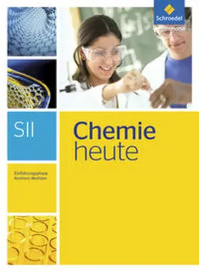Schulte-Coerne / Sieve / Walory |  Chemie heute. Einführungsphase: Schulbuch. Nordrhein-Westfalen | Buch |  Sack Fachmedien