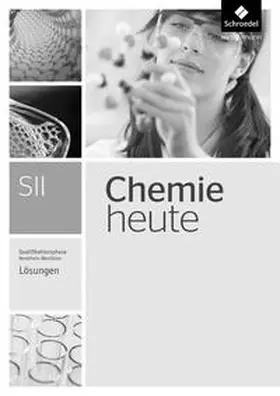 Schulte-Coerne / Sieve / Walory |  Chemie heute SII. Lösungen. Qualifikationsphase. Nordrhein-Westfalen | Buch |  Sack Fachmedien