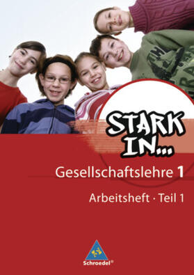 Kaiser / Bogenrieder / Bolte |  Stark in ... 1.1. Gesellschaftslehre. Arbeitsheft | Buch |  Sack Fachmedien