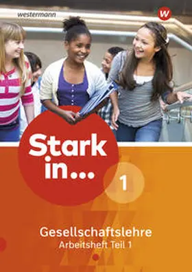 Breiter / Günther / Kaiser |  Stark in Gesellschaftslehre 1. Arbeitsheft Teil 1 | Buch |  Sack Fachmedien