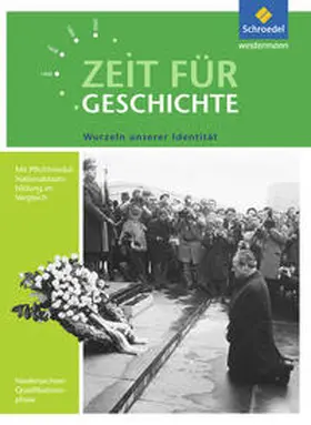 Baumgärtner / Große Höötmann / Klöppelt |  Zeit für Geschichte Oberstufe. Themenband ab dem Zentralabitur 2018: Wurzeln unserer Identität. Niedersachsen | Buch |  Sack Fachmedien
