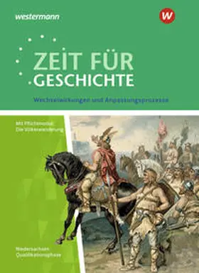 Baumgärtner / Große Höötmann / Klöppelt |  Zeit für Geschichte. Qualifikationsphase. Themenband ab dem Zentralabitur 2020: Wechselwirkungen und Anpassungsprozesse. Niedersachsen | Buch |  Sack Fachmedien