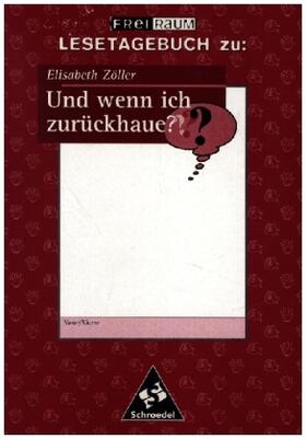Zöller |  Und wenn ich zurückhaue?: Lesetagebuch Einzelheft | Buch |  Sack Fachmedien
