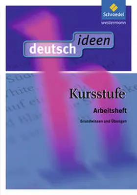 Graf / Büchel / Ewald-Spiller |  deutsch.ideen Kursstufe. Arbeitsheft | Buch |  Sack Fachmedien