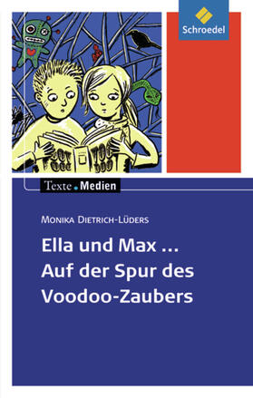 Dietrich-Lüders |  Ella und Max - Auf der Spur des Voodoo-Zaubers: Textausgabe mit Materialien | Buch |  Sack Fachmedien