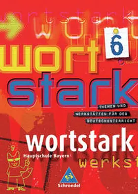  Wortstark. SprachLeseBuch 6. Neubearbeitung. Rechtschreibung 2006 | Buch |  Sack Fachmedien