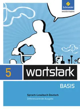 Busse / Kühn / Berndt-Kröse |  wortstark Basis 5. SprachLeseBuch. Differenzierende Allgemeine Ausgabe | Buch |  Sack Fachmedien
