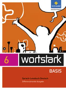 Busse / Kühn / Berndt-Kröse |  wortstark Basis 6. SprachLeseBuch. Differenzierende Allgemeine Ausgabe | Buch |  Sack Fachmedien