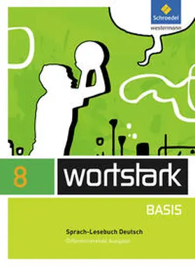 Busse / Kühn / Berndt-Kröse |  wortstark Basis 8. SprachLeseBuch. Differenzierende Allgemeine Ausgabe | Buch |  Sack Fachmedien