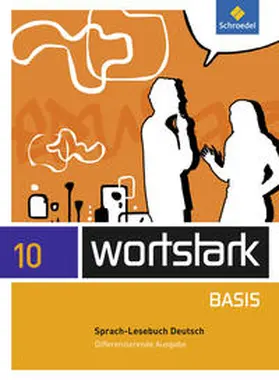 Busse / Kühn / Berndt-Kröse |  wortstark Basis 10. SprachLeseBuch. Differenzierende Allgemeine Ausgabe | Buch |  Sack Fachmedien