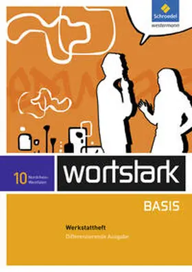 Busse / Kühn / Berndt-Kröse |  wortstark Basis 10. Werkstattheft. Differenzierende Ausgabe. Nordrhein-Westfalen | Buch |  Sack Fachmedien