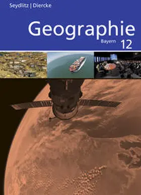Bauske / Döringer / Eckinger |  Seydlitz / Diercke Geographie 12. Schulbuch. Bayern | Buch |  Sack Fachmedien