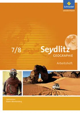 Dreizler / Greis / Hamm |  Seydlitz Geographie 7 / 8. Arbeitsheft. Gymnasien. Baden-Württemberg | Buch |  Sack Fachmedien