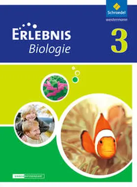 Dobers / Freundner-Huneke / Schulz |  Erlebnis Biologie 3. Schulbuch. Differenzierende Ausgabe. Niedersachsen | Buch |  Sack Fachmedien