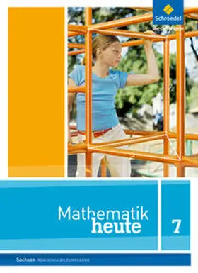  Mathematik heute 7. Schulbuch. Sachsen | Buch |  Sack Fachmedien