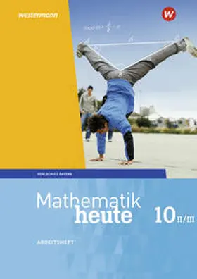 Humpert / vom Hofe |  Mathematik heute 10. Arbeitsheft mit Lösungen. WPF II/III für Bayern | Buch |  Sack Fachmedien